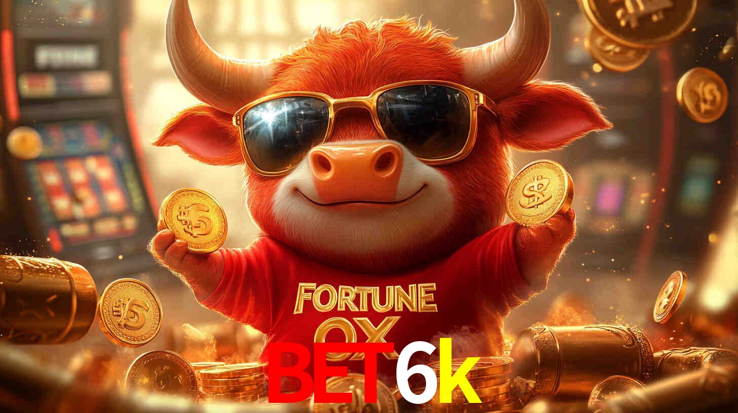 bet6k bet Brasil